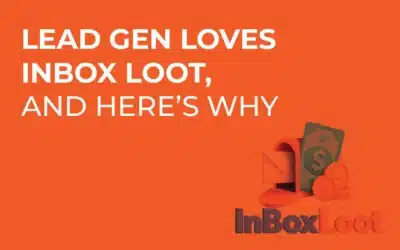 Lead Gen Loves Inbox Loot, and Here’s Why
