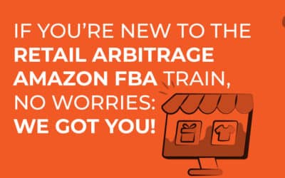 If You’re New to the Retail‑Arbitrage Amazon FBA Train, No Worries: We Got You!